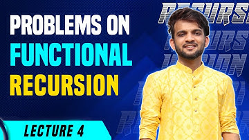 Re 4. Problems on Functional Recursion | Strivers A2Z DSA Course