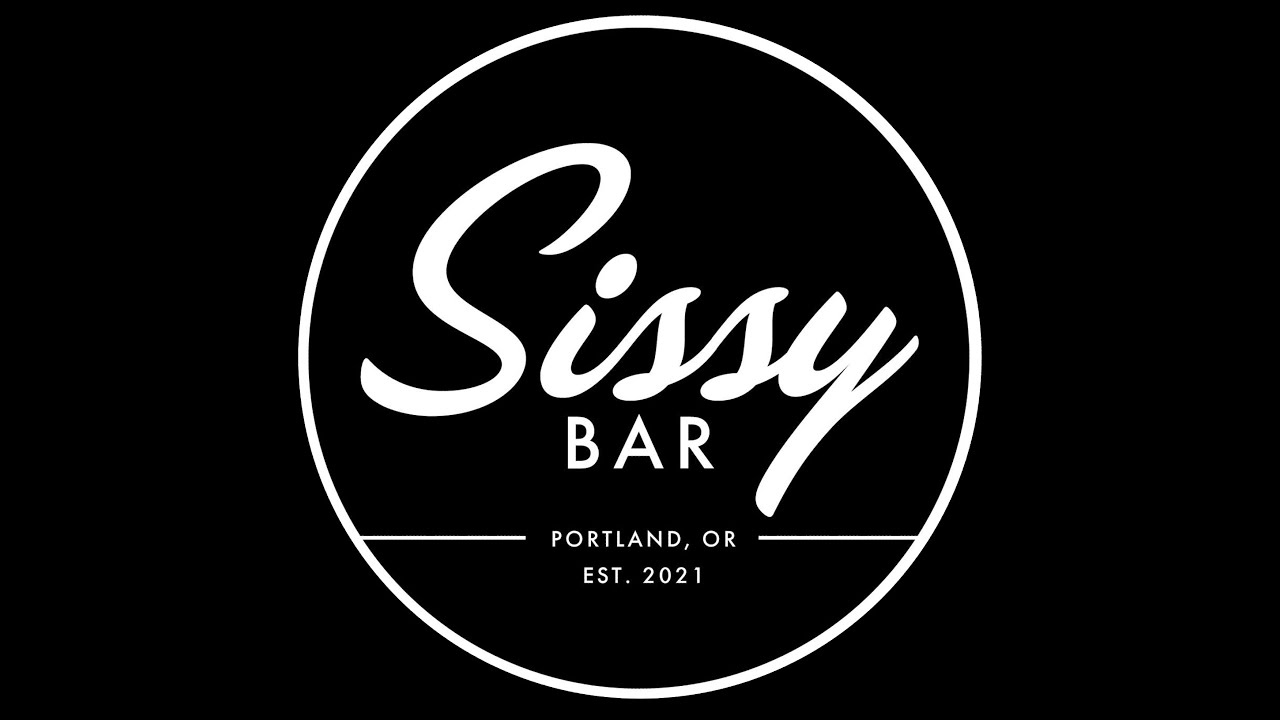 Sissy Bar Portland, OR Soft Opening 6/10/2022 YouTube