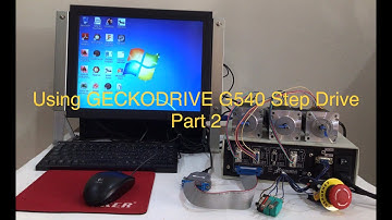 Using GECKODRIVE G540 & Mach3 for CNC-Machine Control  - Part 2