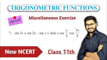 Question 7 of Miscellaneous Exercise Trigonometric Functions Class 11th Math || NCERT New NCERT