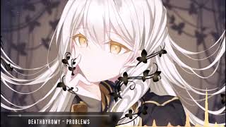 Nightcore - Problems [DeathbyRomy - 1 Hour]