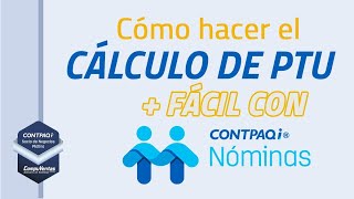 Cómo calcular el PTU con CONTPAQi Nóminas