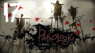 Pathologic Classic HD (Мор. Утопия)#17. Прохождение за Бакалавра - Бактерия попалась