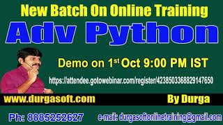 Advanced Python Online Training On 1st  Oct  @ 9:00 PM IST by Durga Sir