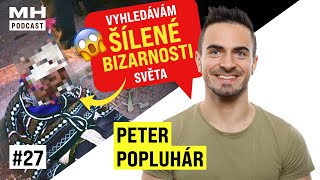 #27 Peter “PPPíter” Popluhár: Viděl jsem muže přijít o panictví s oslem a 5 000 lidí se bít do krve.