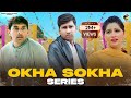 Okha sokha series  ajesh kumar  komal jangra  pooja khatkar virender new haryanvi sad song 2023