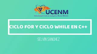 For y While en C++ || C6 || Selvin Sanchez (UCENM)