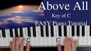 Above All  -Lenny LaBlanc~Paul Baloche (Key of C)//EASY Piano Tutorial