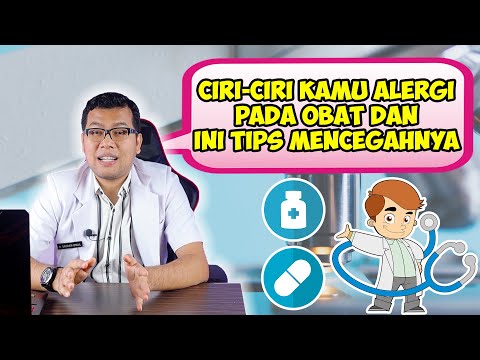 CIR CIRI KAMU ALERGI OBAT DAN TIPS MENCEGAHNYA - DOKTER SADDAM ISMAIL