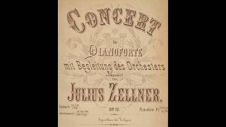 Julius Zellner; Piano Concerto in E♭, Op.12 (pub. 1903) [REMASTER]