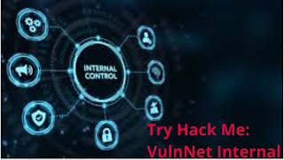Try Hack Me: VulnNet Internal