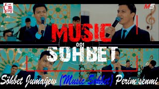Sohbet Jumayew Music Sohbet - Perim Senmi Official Audio Hd
