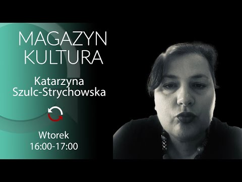Magazyn Kultura - Izabella Rzeszowska i Piotr Chomik - Katarzyna Szulc-Strychowska