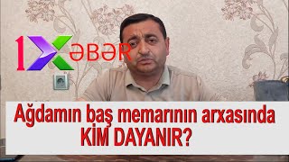 Ağdamın baş memarının arxasında KİM DAYANIR?-Rayonda Abdulalı Mehdiyev RÜZGARI....