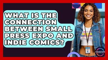 What Is The Connection Between Small Press Expo And Indie Comics? - Conventions Network