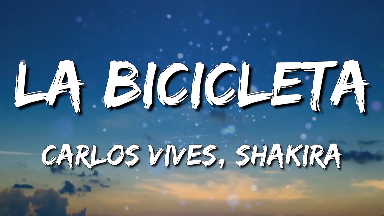 Carlos Vives, Shakira - La Bicicleta [Loop 1 Hour] (Letra\Lyrics) - YouTube