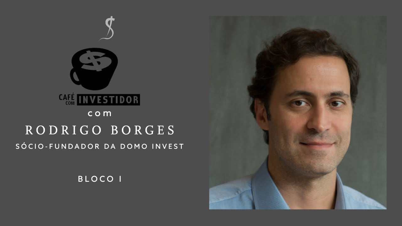CAFÉ COM INVESTIDOR #1 - Rodrigo Borges, da Domo Invest