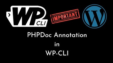 PHPDoc Annotation in WP-CLI Command | WP-CLI | S2 E3