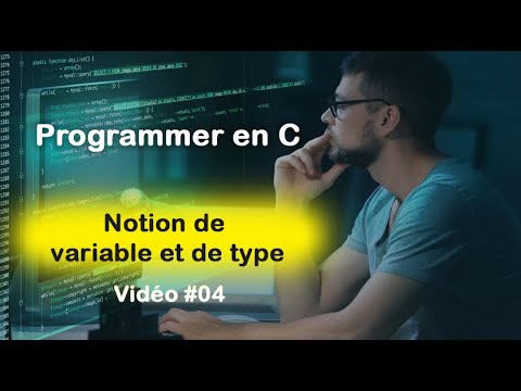 programmer en C #04 : Notion de variable et de  type en langage C