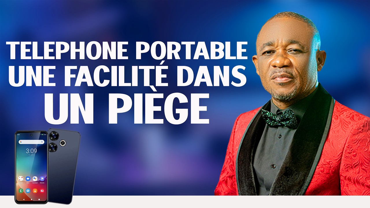 PASTEUR DE LA FOI-ENSEIGNEMENT- Thème: TELEPHONE PORTABLE UNE FACILITE DANS UN PIEGE  LUNDI 9/3/2026