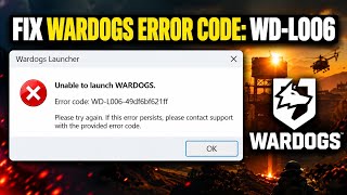 Fix WARDOGS Error Code WD-L006 (Easy Fix)