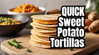 EASY RECIPE: 2-Ingredient Sweet Potato Tortillas | QUICK RECIPE for Fast Meals