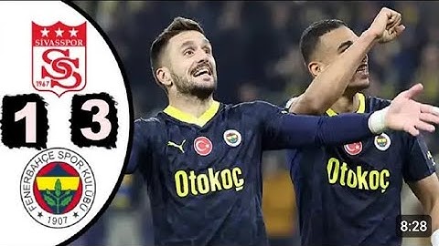 SİVASSPOR  FENERBAHÇE  MAÇ ÖZETİ 1-3 TRENDYOL SÜPER LİG