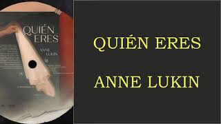 Video thumbnail of "QUIÉN ERES - ANNE LUNKIN - LETRA #AnneLukin​ #QuiénEres"