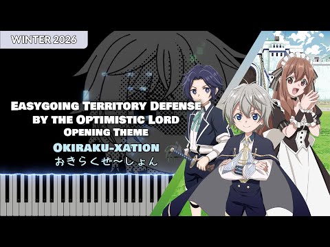 Easygoing Territory Defense by the Optimistic Lord OP『Okiraku-xation』 Nakashima Rei (TV ver) [piano]
