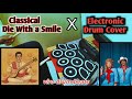 “Electronic Drum Version of Die With a Smile | Classical Indian Mix”