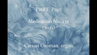 Video thumbnail of "Paul F. Page — Meditation No. 232 (2021) for organ"