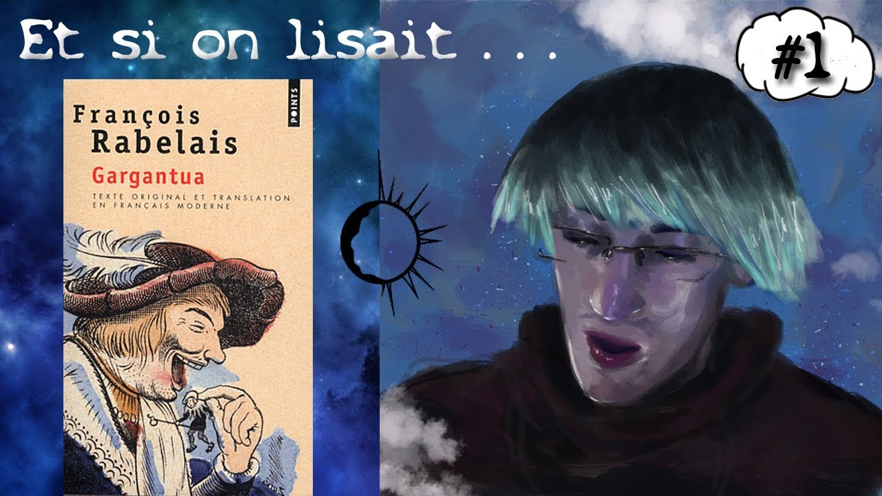 Et si on lisait... Gargantua de François Rabelais - Prologue au