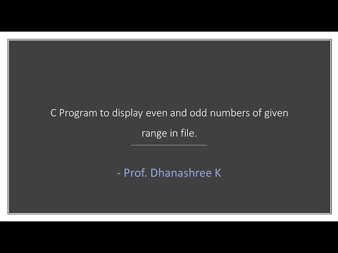 C Program to display even and odd numbers of given range in file.