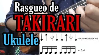 Video thumbnail of "Ritmo de TAKIRARI en Ukulele (RASGUEO) FACIL"