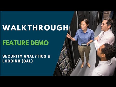 Security Analytics and Logging (SAL) Feature Demo