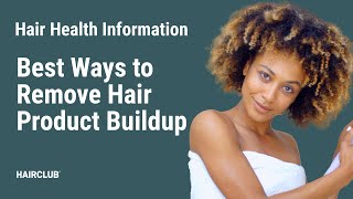 How to remove hair product buildup [Let's Talk ... Ep. 05]