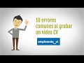 10 errores comunes al grabar tu video CV