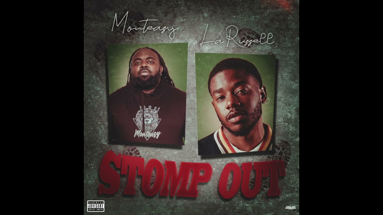 Monteasy & LaRussell - Stomp Out | Official Clean Audio