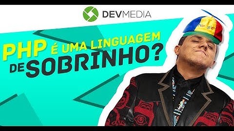 PHP é linguagem de sobrinho?