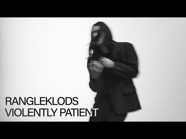 Rangleklods - Violently Patient
