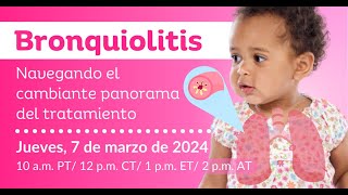 Bronquiolitis: Navegando el cambiante panorama del tratamiento | MCN Webinar