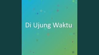 Download Lagu Di Ujung Waktu MP3