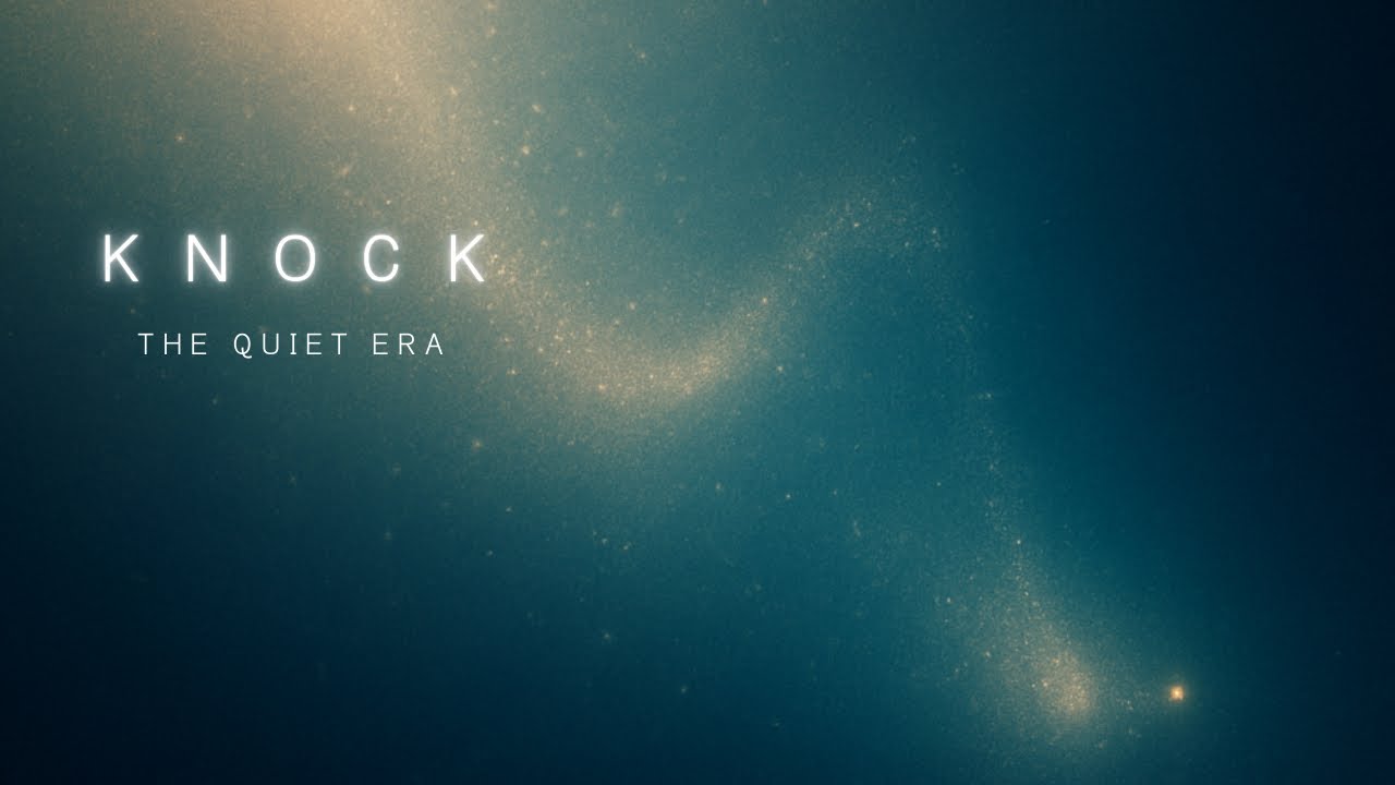 [Music Video] Knock / The Quiet Era