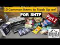 10 Items to stock up on continued...... Part 2