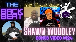 The Backbeat with special guest Shawn Woodley - Bonus Video #124
