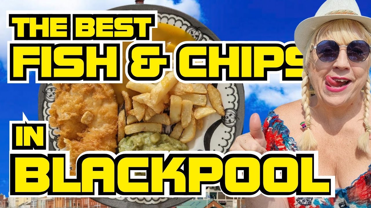 BLACKPOOLS BEST FISH & CHIPS - ARE YOU READY?