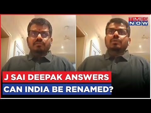 J Sai Deepak's Fearless Question To Oppn On India-Bharat Row | Should India Be Renamed To Bharat?