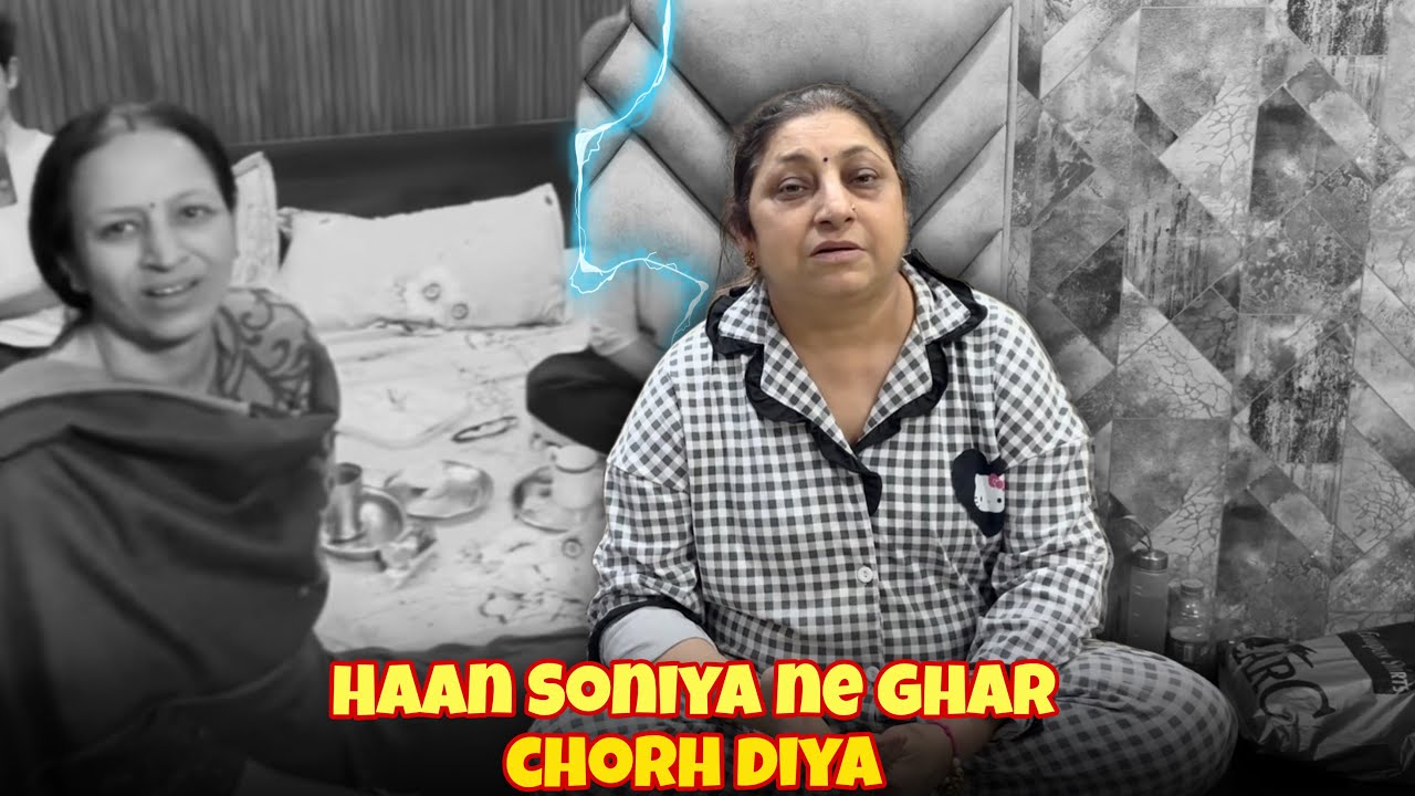 Haan Soniya Ne Ghar Chorh Diya 