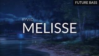 Ryviid - Melisse