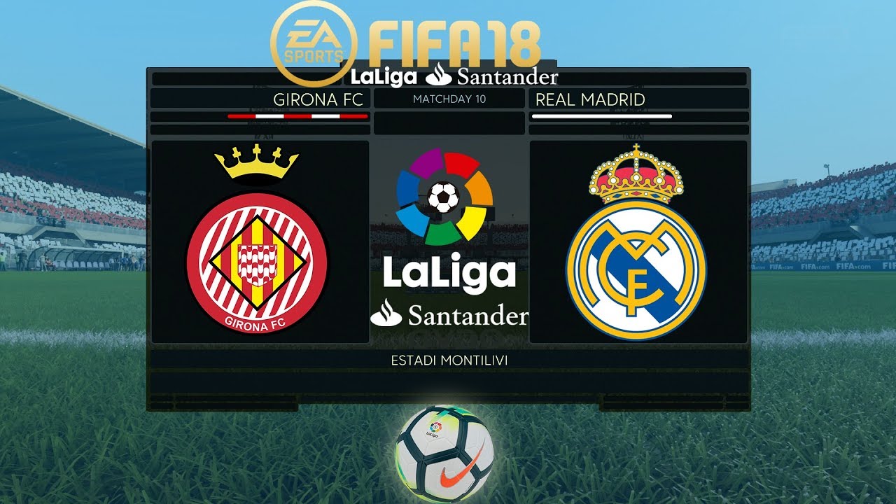 FIFA 18 Girona vs Real Madrid | La Liga 2017/18 | PS4 Full Match